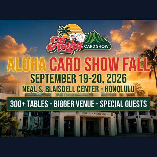 Aloha Card Show – Vendor Table September 19-20
